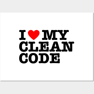 I Love My Clean Code - Funny Programer Quote Posters and Art